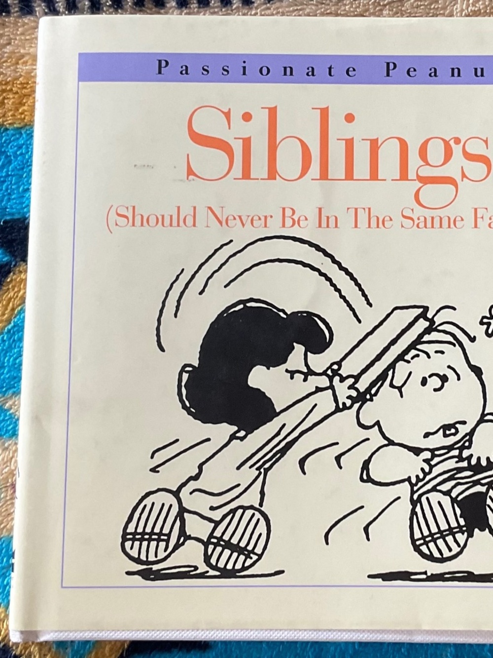 VTG- 1997 siblings should never be in same family peanuts hardcover